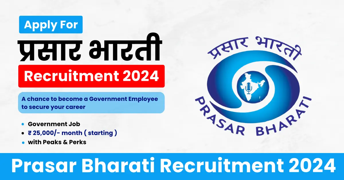 Prasar Bharati Recruitment 2024- Apply now, Application Process, Important Date, Everything you need to know
