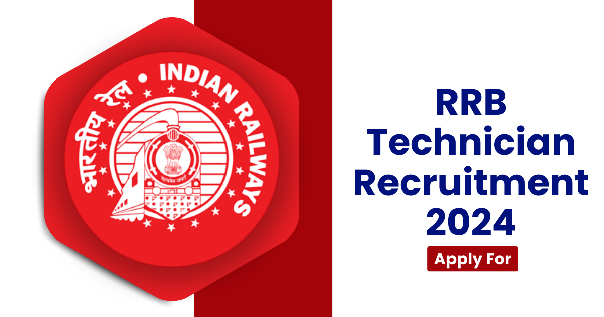 RRB Recruitment 2024 for Technician Grade I and Grade III officer