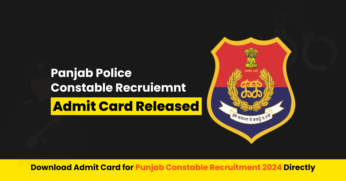 Punjab Police Constable Admit Card 2024 Released on 27th June